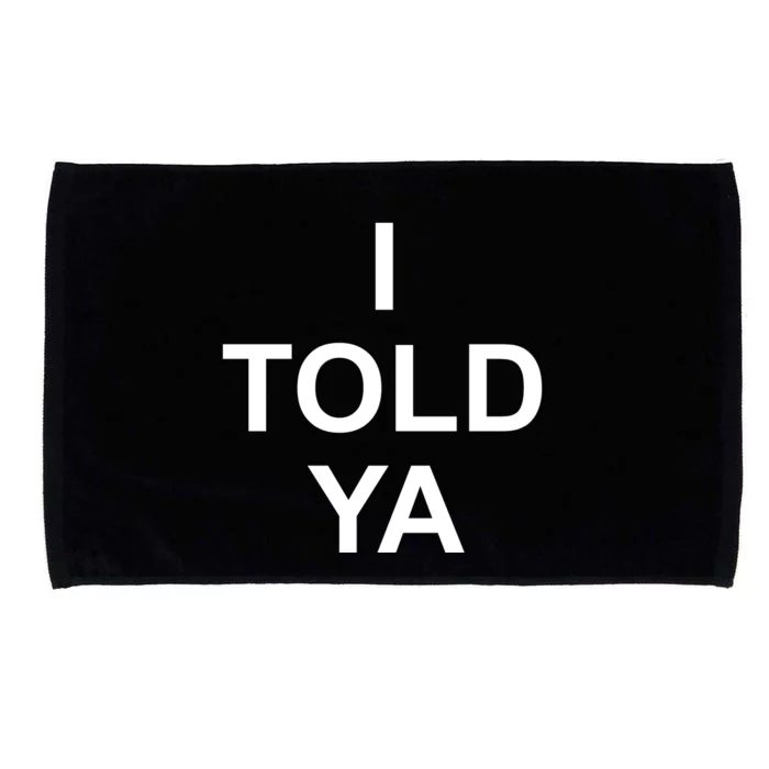 I Told Ya Microfiber Hand Towel