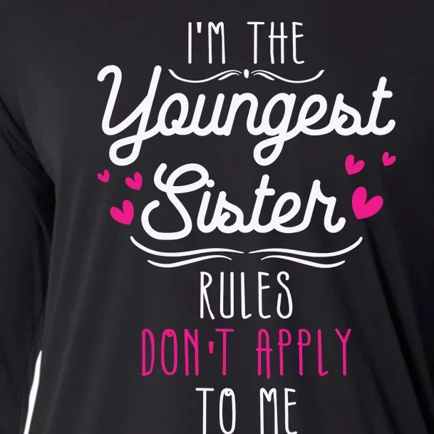 I'm The Youngest Sister Rules Don't Apply To Me Siblings Cooling Performance Long Sleeve Crew