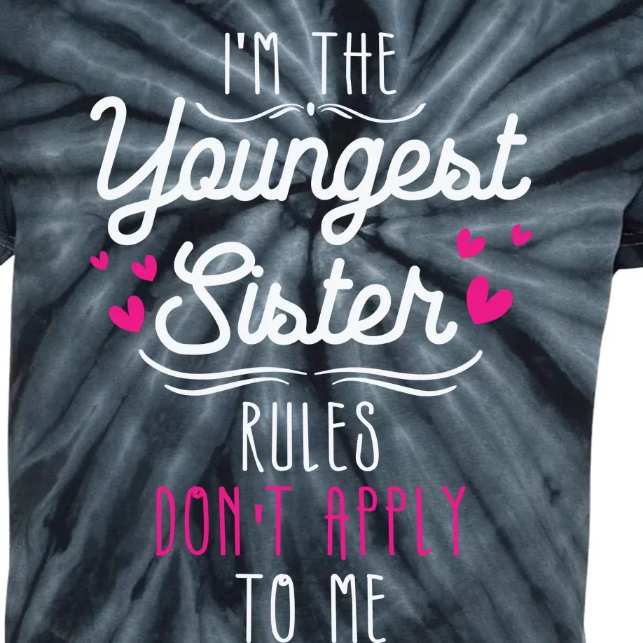 I'm The Youngest Sister Rules Don't Apply To Me Siblings Kids Tie-Dye T-Shirt