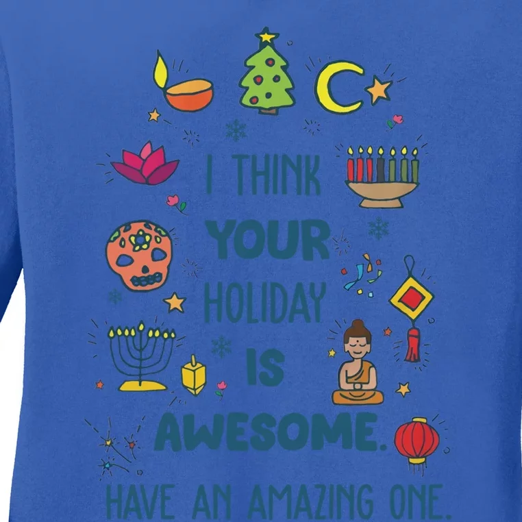 I Think Your Holiday Is Awesome Hanukkah Holiday Seasons Cute Gift Ladies Long Sleeve Shirt