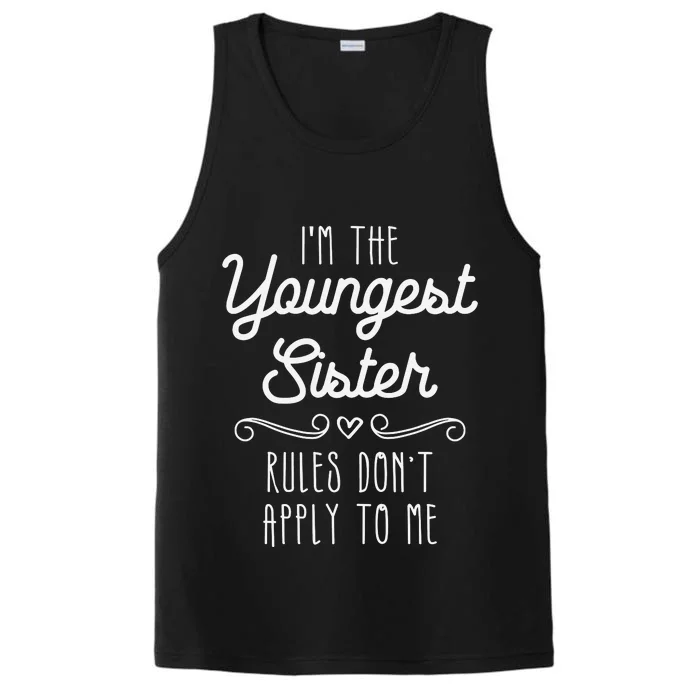 I'm The Youngest Sister Girl Rules Sisters Sibling Performance Tank