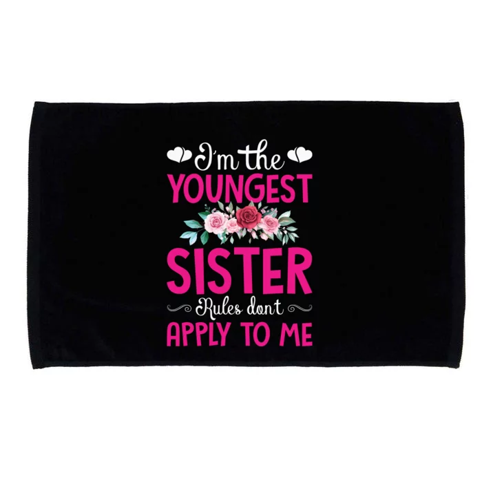 I'm The Youngest Sister Rules Don't Apply To Me Siblings Microfiber Hand Towel