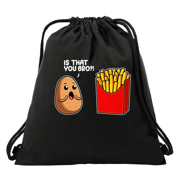 Is That You Bro Potato French Fry Vegetable Funny Food Pun Drawstring Bag