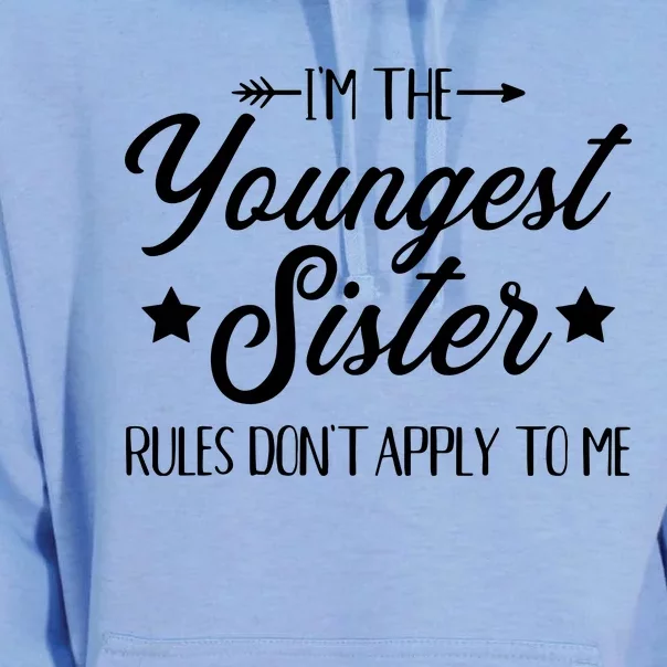 Im The Youngest Sister Rules Not Apply To Me Unisex Surf Hoodie