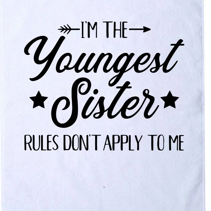 Im The Youngest Sister Rules Not Apply To Me Platinum Collection Golf Towel