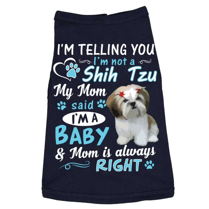 Im Telling You Im Not A Shih Tzu My Mom Said Im A Baby Doggie Tank