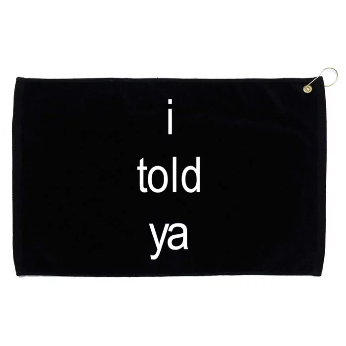 I Told Ya Brat Grommeted Golf Towel