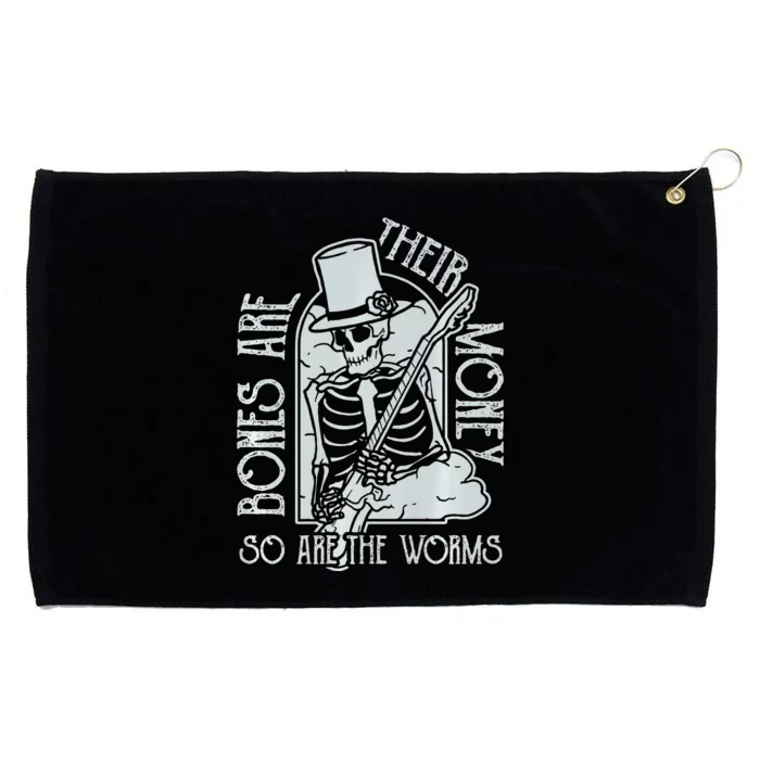 I Think You Should Leave Bones Are Their Money Grommeted Golf Towel