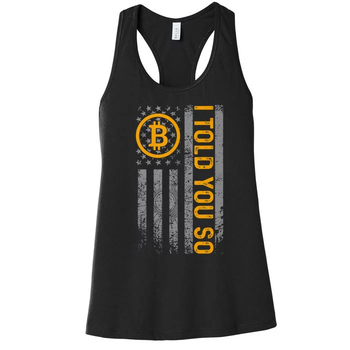 I Told You So Btc Fun Quote With Usa Flag Women's Racerback Tank