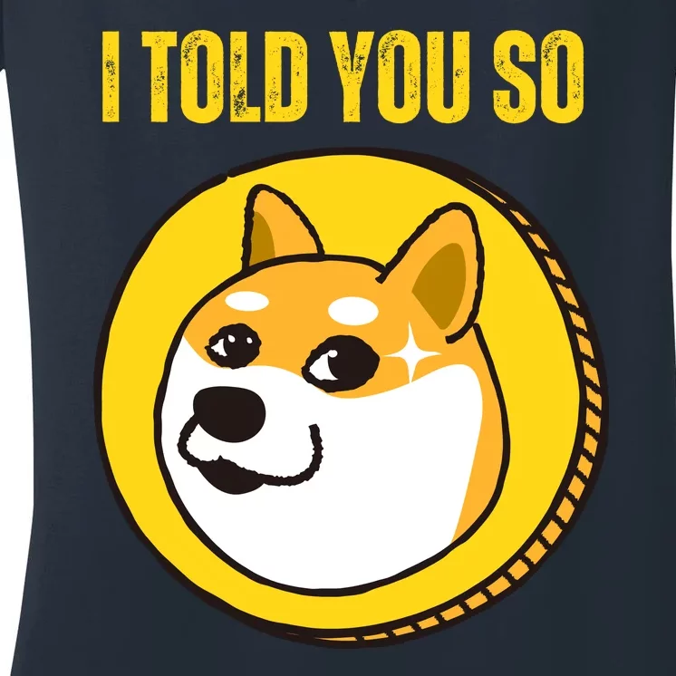 I Told You So To Hodl Dogecoin Now Doge Is Rich Millionaire Women's V-Neck T-Shirt