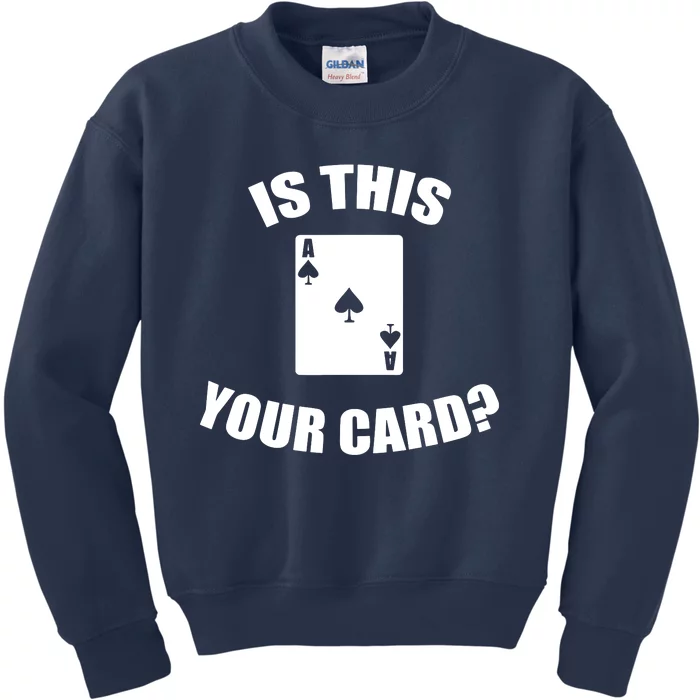 Is This Your Card Kids Sweatshirt