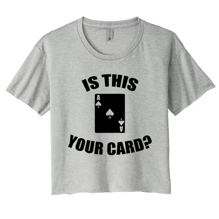 Is This Your Card Women's Crop Top Tee