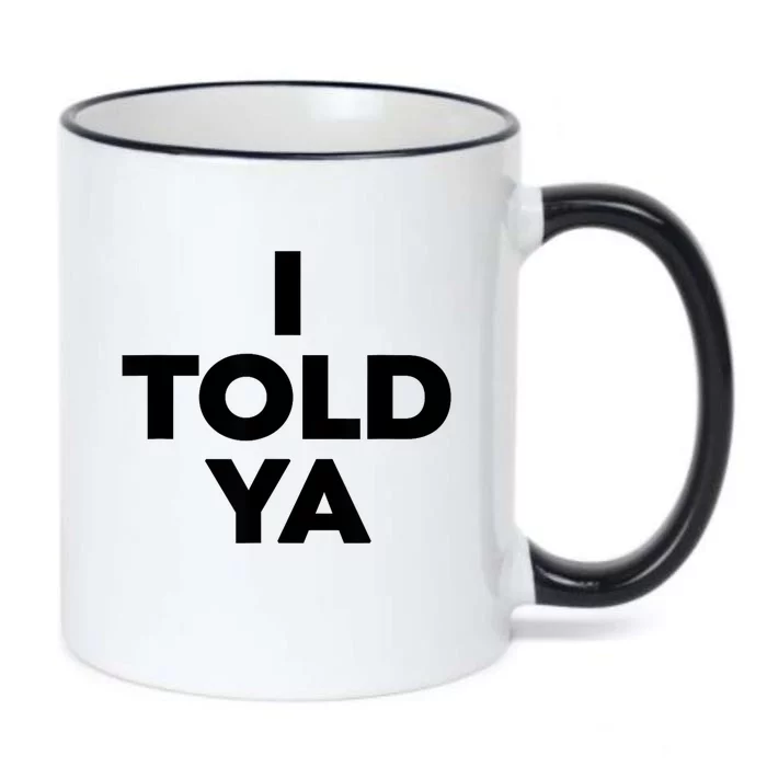 I Told Ya Black Color Changing Mug