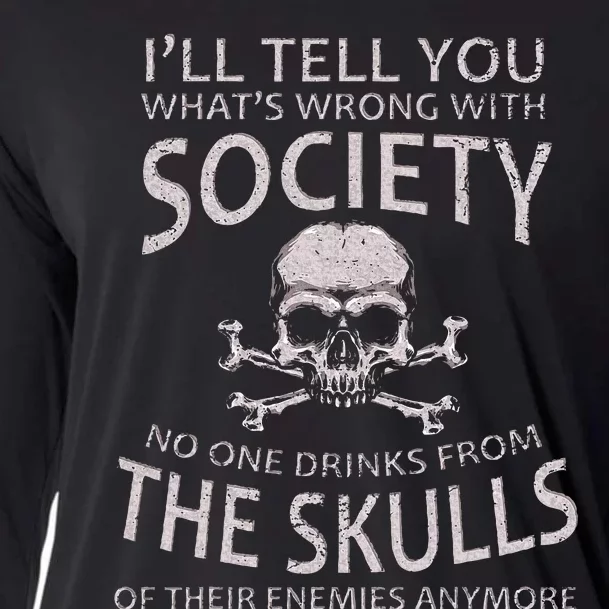 ILl Tell You WhatS Wrong With Society Funny Viking Cooling Performance Long Sleeve Crew