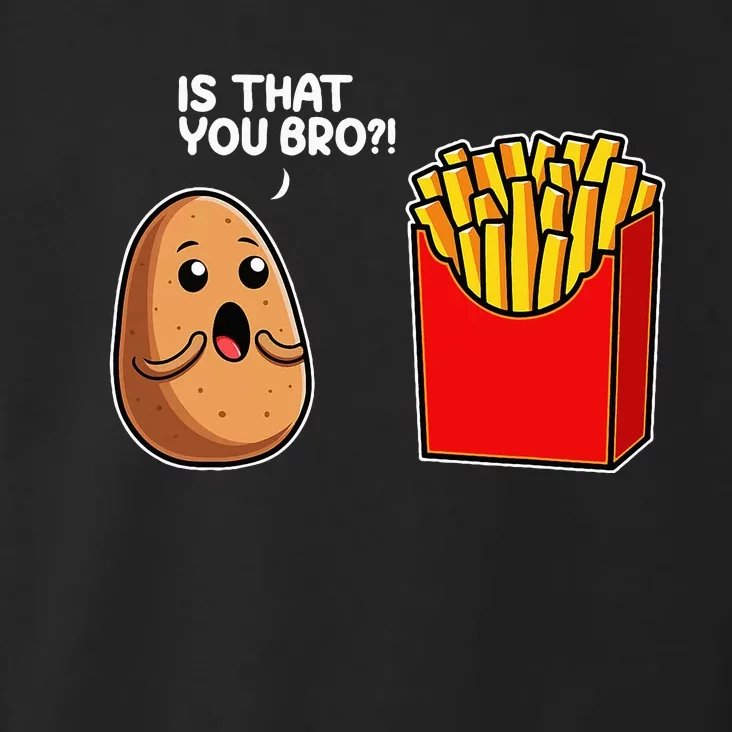 Is That You Bro Potato French Fry Vegetable Funny Food Pun Toddler Hoodie