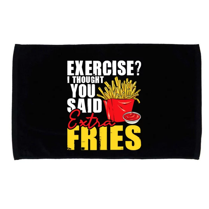 I Thought You Said Extra Fries Fast Food Lover French Fry Microfiber Hand Towel