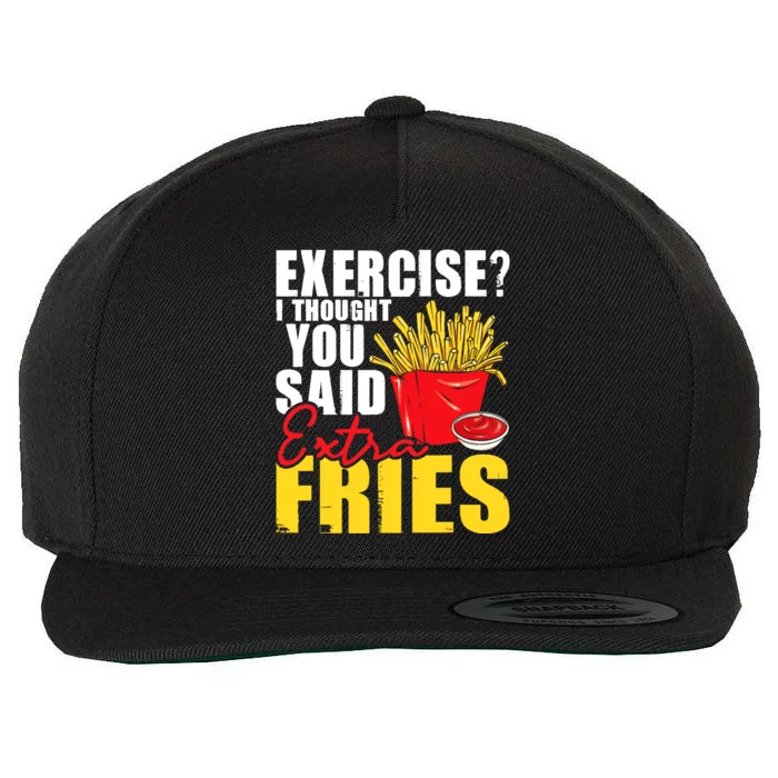 I Thought You Said Extra Fries Fast Food Lover French Fry Wool Snapback Cap