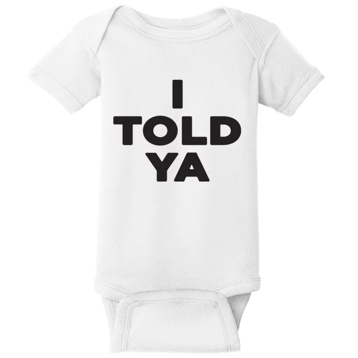 I Told Ya Baby Bodysuit