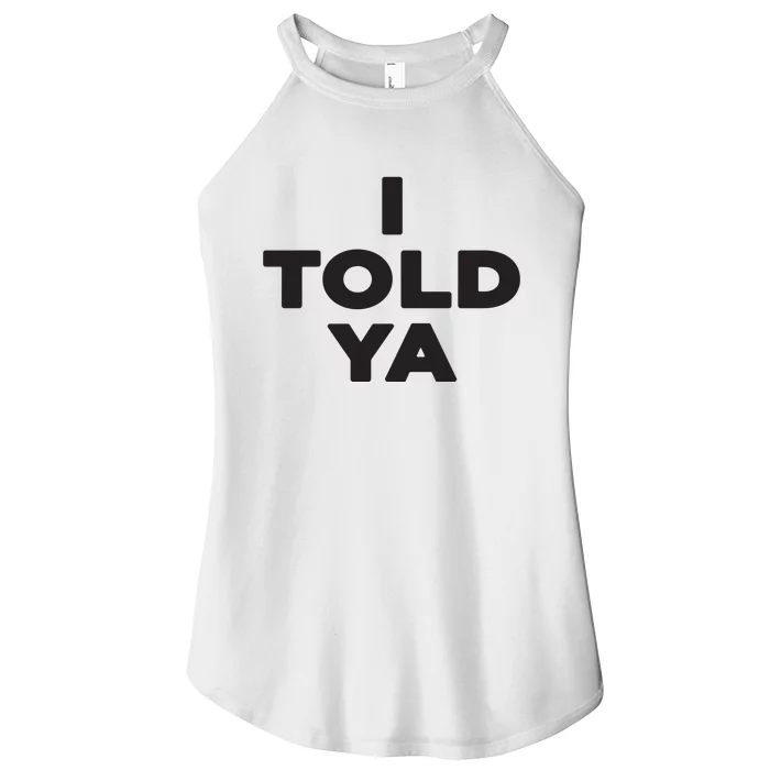 I Told Ya Women’s Perfect Tri Rocker Tank