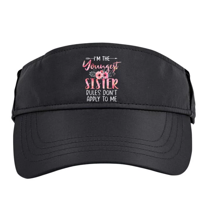 I'm The Youngest Sister Rules Don't Apply To Me Floral Cute Adult Drive Performance Visor