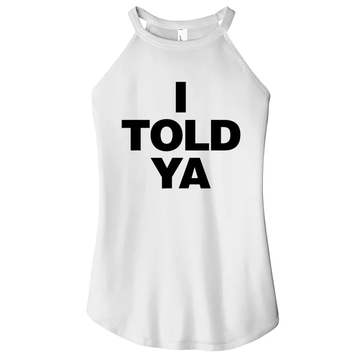 I Told Ya Women’s Perfect Tri Rocker Tank