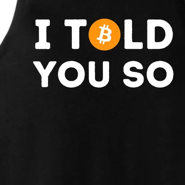 I Told You So Funny Crypto Trader Btc Bitcoin Investor Ladies Tri-Blend Wicking Tank