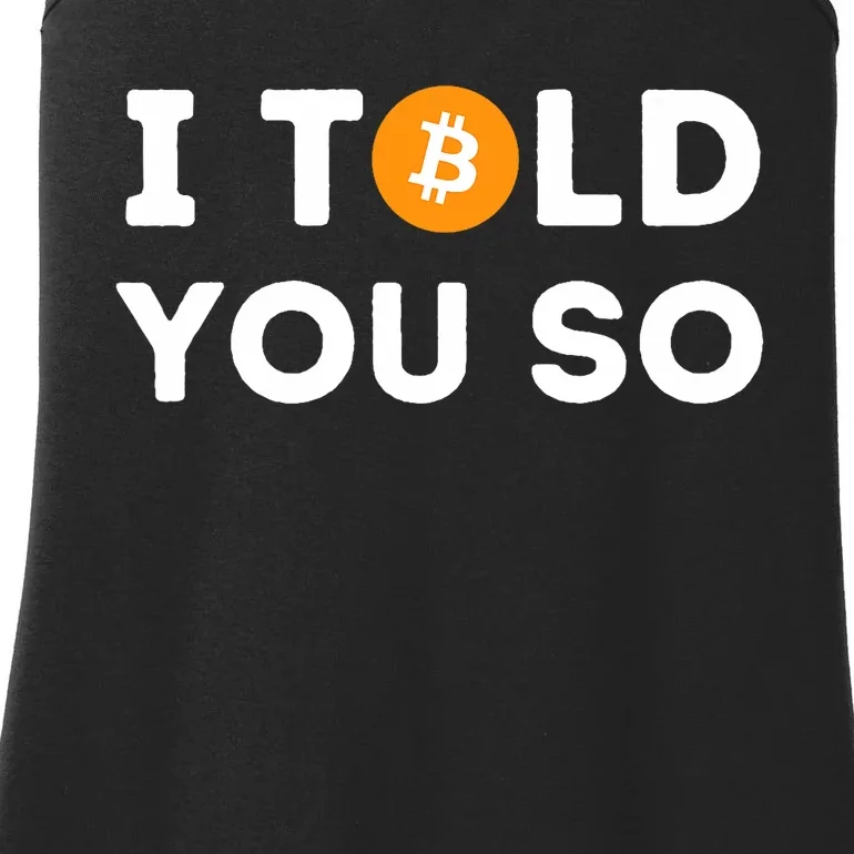 I Told You So Funny Crypto Trader Btc Bitcoin Investor Ladies Essential Tank