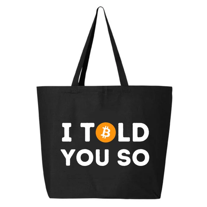 I Told You So Funny Crypto Trader Btc Bitcoin Investor 25L Jumbo Tote