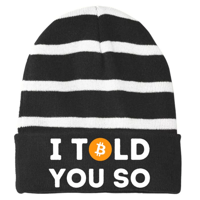 I Told You So Funny Crypto Trader Btc Bitcoin Investor Striped Beanie with Solid Band