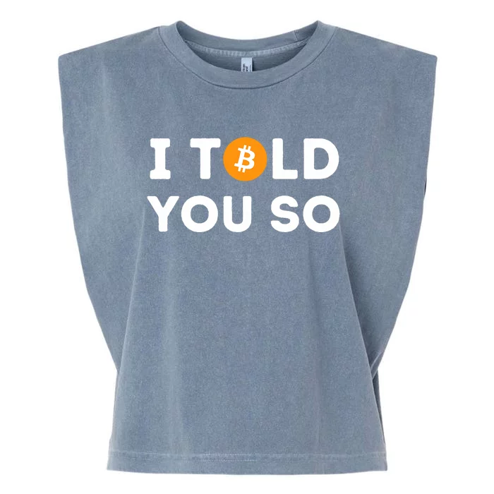 I Told You So Funny Crypto Trader Btc Bitcoin Investor Garment-Dyed Women's Muscle Tee