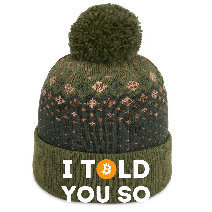 I Told You So Funny Crypto Trader Btc Bitcoin Investor The Baniff Cuffed Pom Beanie