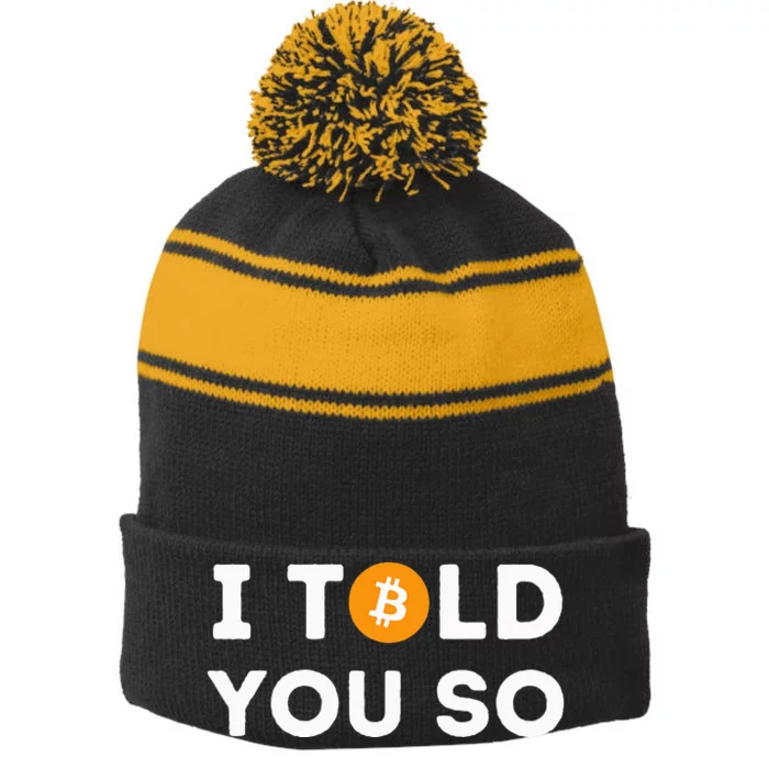 I Told You So Funny Crypto Trader Btc Bitcoin Investor Stripe Pom Pom Beanie