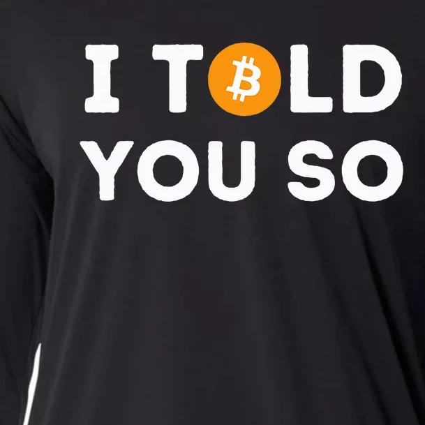 I Told You So Funny Crypto Trader Btc Bitcoin Investor Cooling Performance Long Sleeve Crew