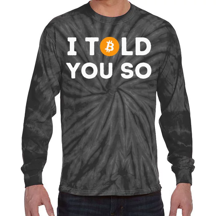 I Told You So Funny Crypto Trader Btc Bitcoin Investor Tie-Dye Long Sleeve Shirt