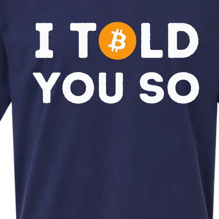 I Told You So Funny Crypto Trader Btc Bitcoin Investor Sueded Cloud Jersey T-Shirt