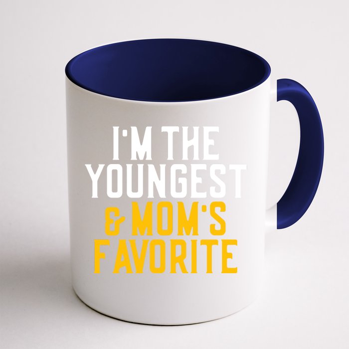 Im The Youngest And Moms Favorite Funny Sibling Front & Back Coffee Mug