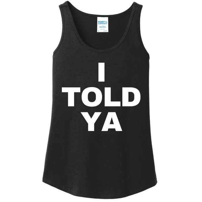 I Told Ya Ladies Essential Tank