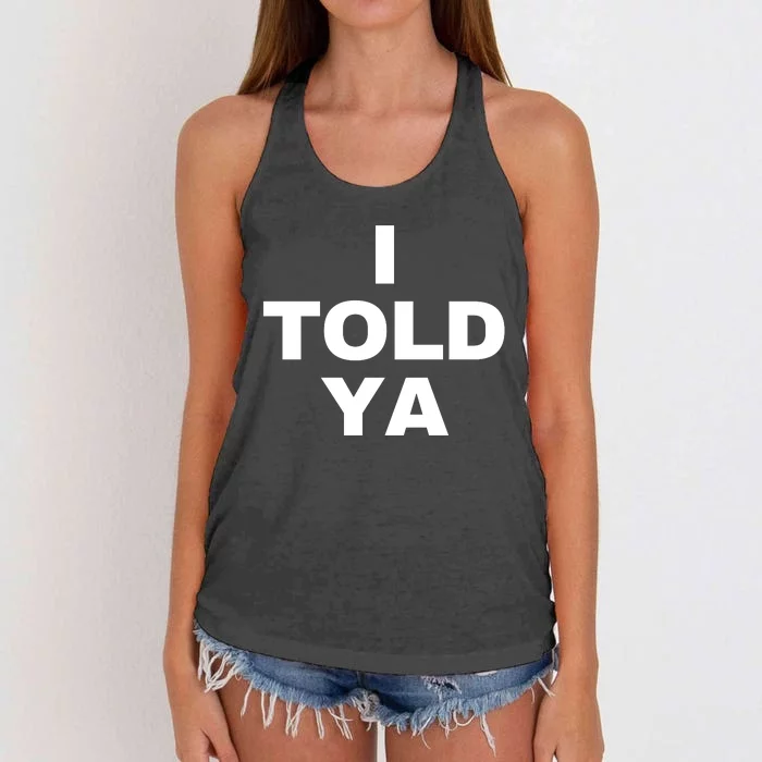 I Told Ya Women's Knotted Racerback Tank