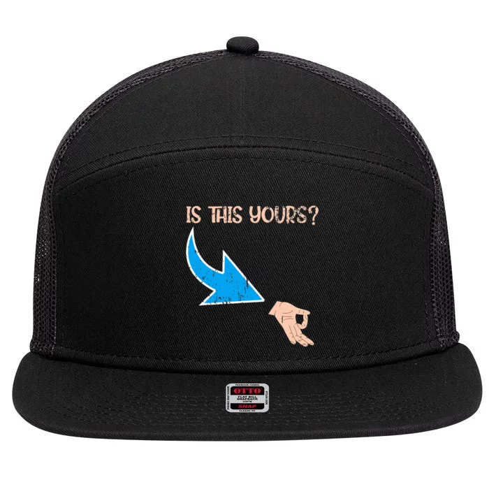 Is this yours Meme Joke Circle Game 7 Panel Mesh Trucker Snapback Hat