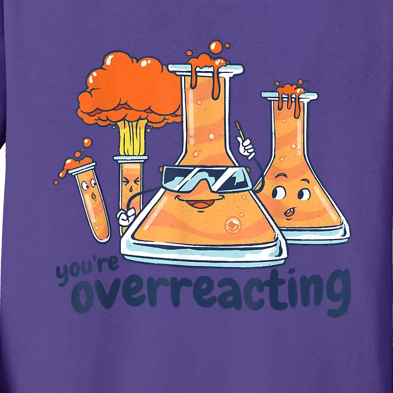 I Think You Are Overreacting Funny Nerd Chemistry Kids Long Sleeve Shirt