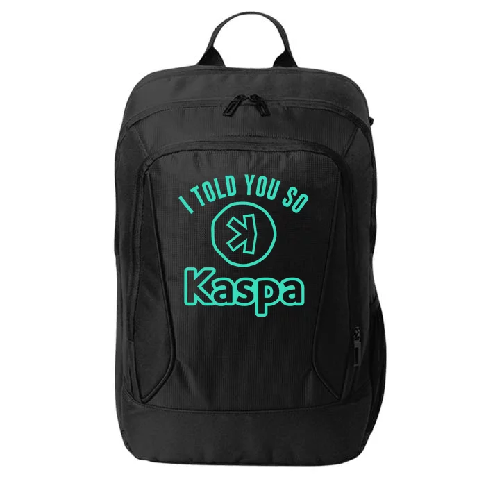 I Told You So Kaspa Crypto Kaspa Mining Kaspa Crypto Miner Crypto Bullrun City Backpack