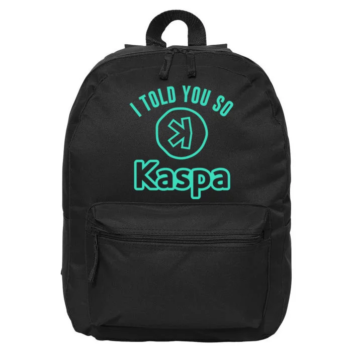 I Told You So Kaspa Crypto Kaspa Mining Kaspa Crypto Miner Crypto Bullrun 16 in Basic Backpack