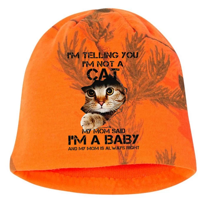 Im Telling You Im Not A Cat My Mom Said Im A Baby Kati - Camo Knit Beanie