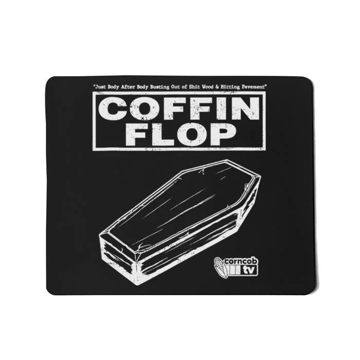 I Think You Should Leave | Corncob TV | Coffin Flop Mousepad