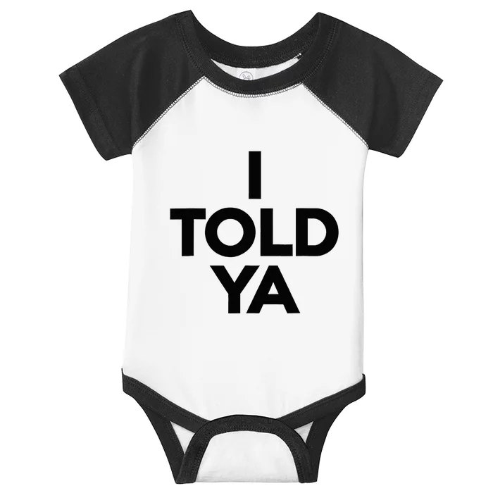 I Told Ya Tennis I Told You Infant Baby Jersey Bodysuit