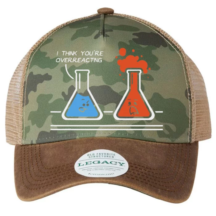 I Think YouRe Overreacting Funny Nerd Science Chemistry Legacy Tie Dye Trucker Hat