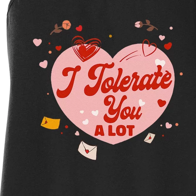 I Tolerate You A Lot Relationship Couple Heart Women's Racerback Tank