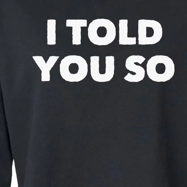 I Told You So Cropped Pullover Crew