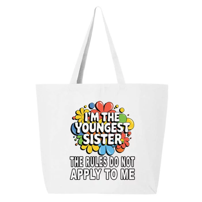 IM The Youngest Sister Rules Do Not Apply To Me 25L Jumbo Tote