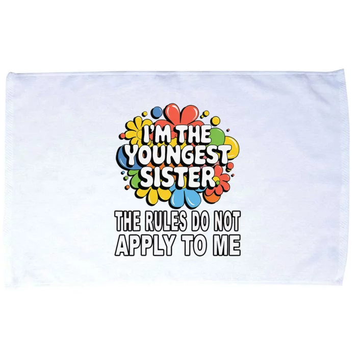 IM The Youngest Sister Rules Do Not Apply To Me Microfiber Hand Towel